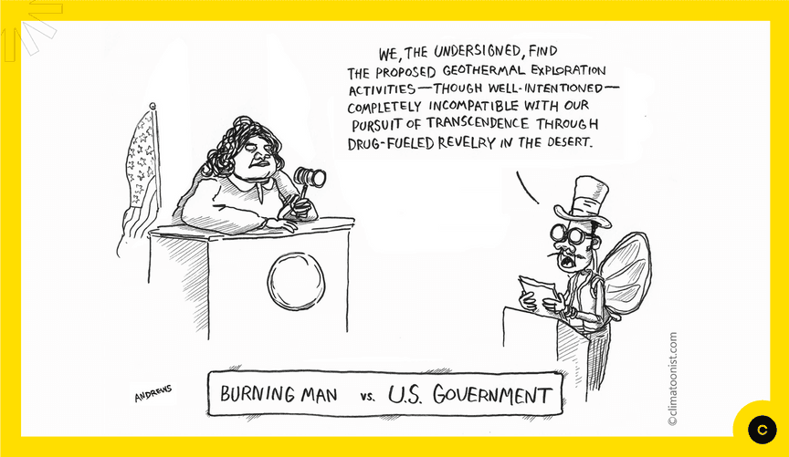 cartoon of Burning Man guy telling a judge why geothermal in the Nevada desert is a bad idea