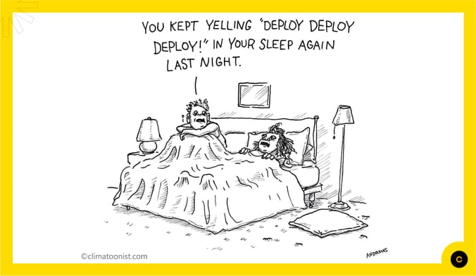 Two people are lying in bed. One says, you kept yelling deploy deploy deploy in your sleep again last night