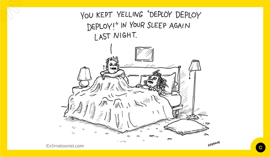 Two people are lying in bed. One says, you kept yelling deploy deploy deploy in your sleep again last night