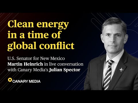 Clean energy in a time of global conflict with Sen. Martin Heinrich